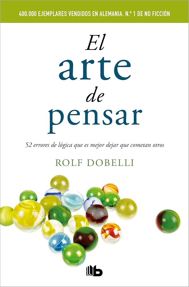 The Art of Thinking Clearly — Rolf Dobelli